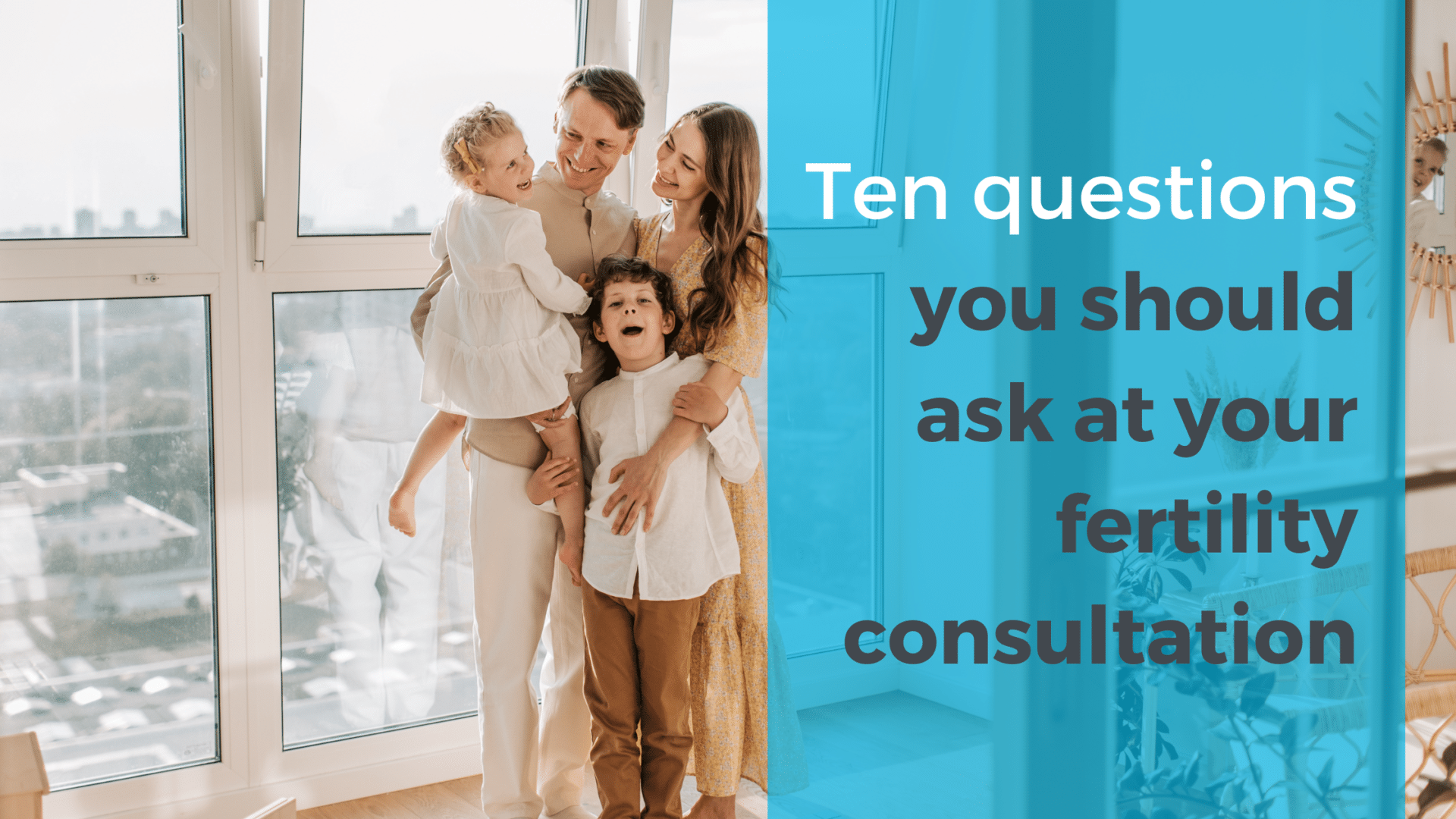 First Step Fertility Ten Questions Your Should Ask At Your Fertility ...